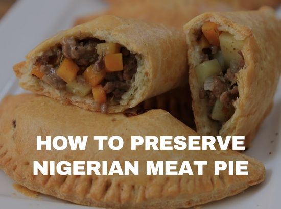 How to Preserve Nigerian Meat Pies
