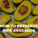 how to store ripe avocado