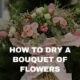 how to dry wedding bouquet