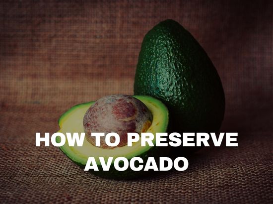 how do you preserve avocados