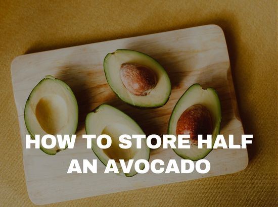 how to store cut avocado
