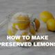 how to make preserved lemons quickly
