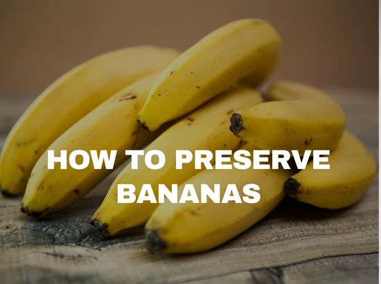 how to preserve bananas longer