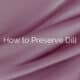 How to Preserve Dill
