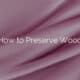 How to Preserve Wood