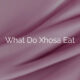 What Do Xhosa Eat